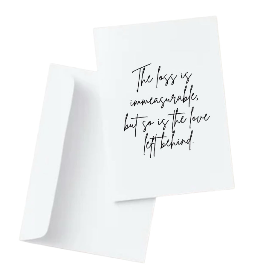 The loss is immeasurable, but so is the love left behind.