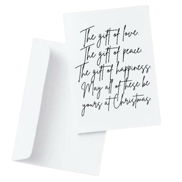 The gift of love. The gift of peace. The gift of happiness. May all of these be yours at Christmas.