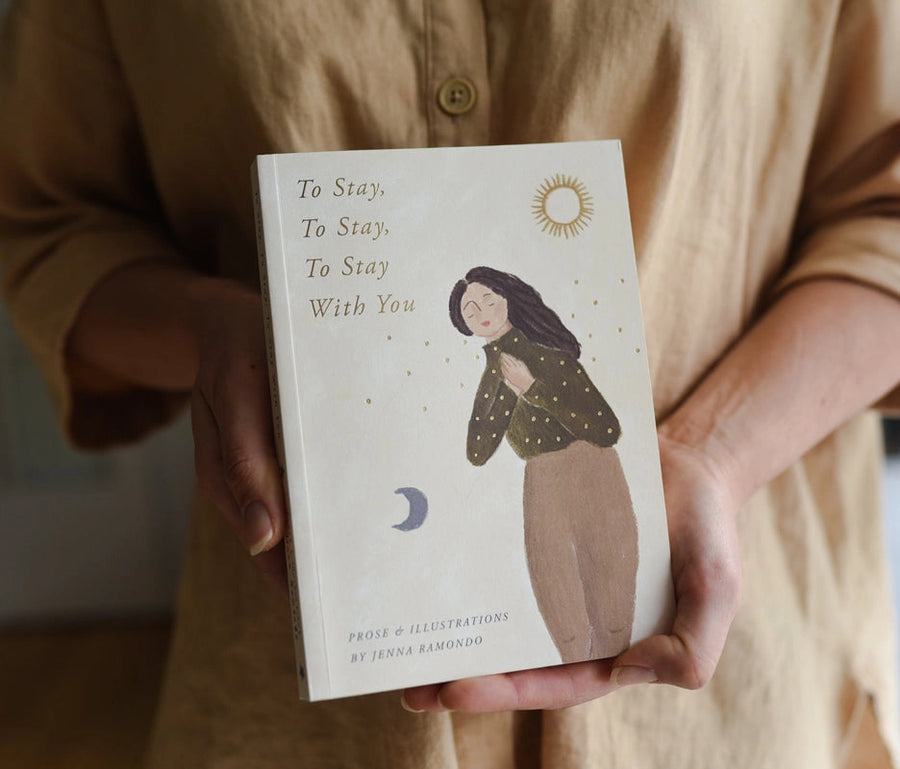 ‘To Stay, To Stay, To Stay With You' Book of Prose - Love & Light